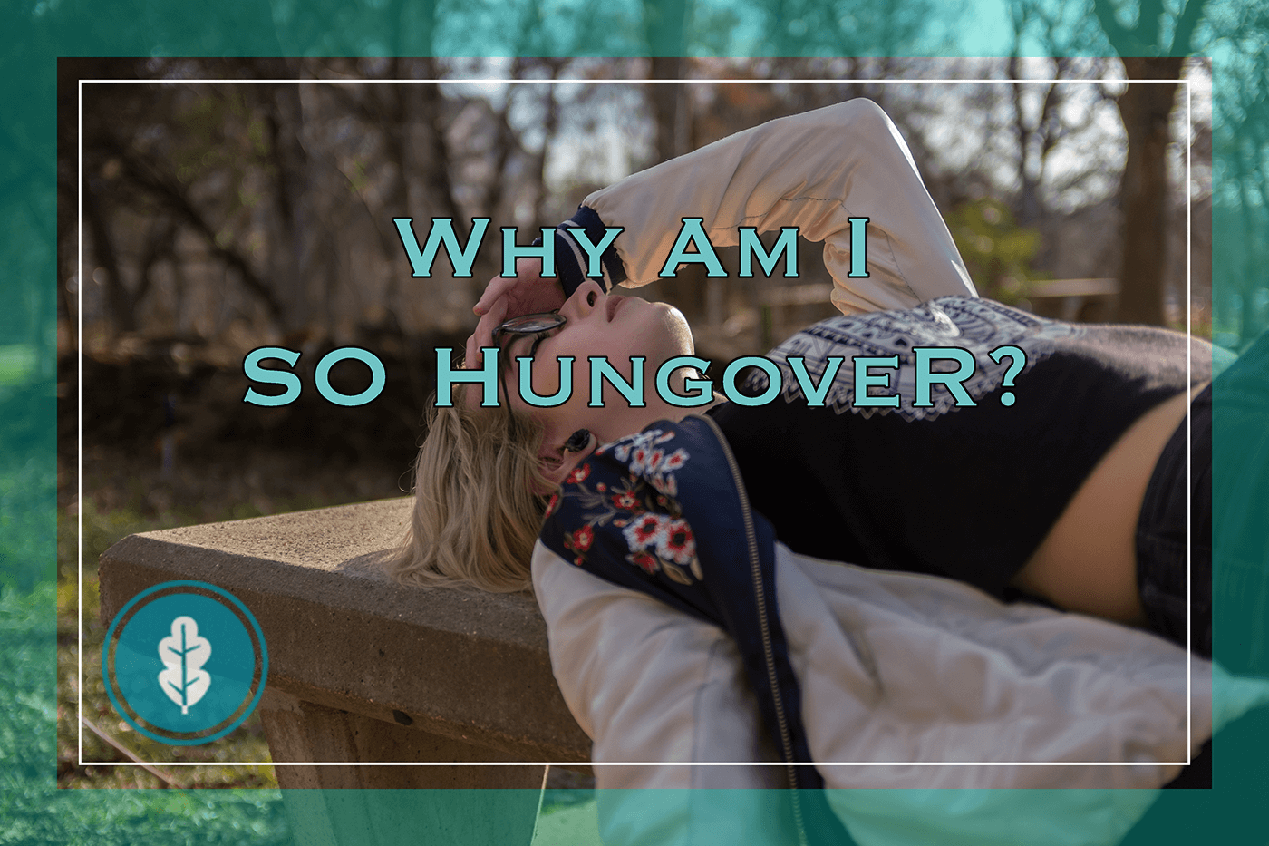 Why Am I So Hungover? River Oaks